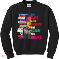 Ban Liars And Crooks Not History And Books Kids Sweatshirt thumb 0