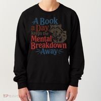 Book Lovers - A Book A Day Keeps The Mental Breakdown Away Women's Sweatshirt thumb 0