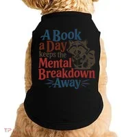 Book Lovers - A Book A Day Keeps The Mental Breakdown Away Doggie Tank thumb 0