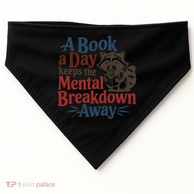 Book Lovers - A Book A Day Keeps The Mental Breakdown Away USA-Made Doggie Bandana