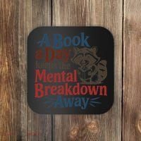 Book Lovers - A Book A Day Keeps The Mental Breakdown Away Coaster thumb 0