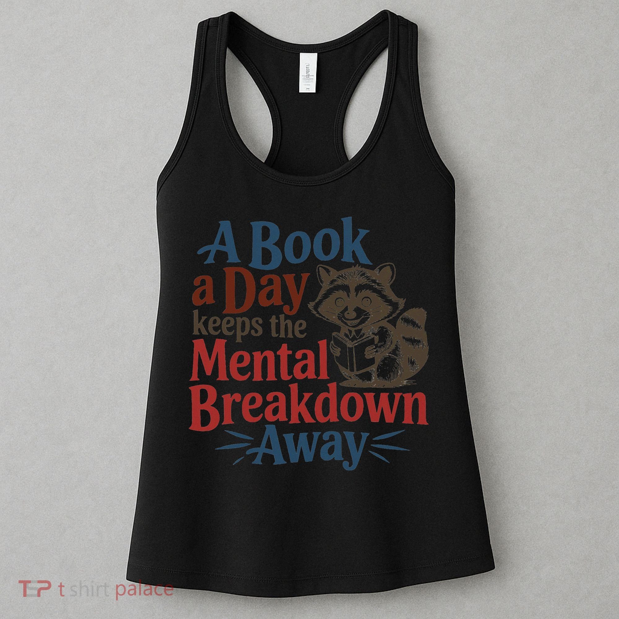Book Lovers - A Book A Day Keeps The Mental Breakdown Away Women's Tank Top
