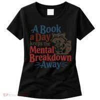 Book Lovers - A Book A Day Keeps The Mental Breakdown Away Women's T-Shirt thumb 0