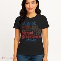 Book Lovers - A Book A Day Keeps The Mental Breakdown Away Women's T-Shirt thumb 4