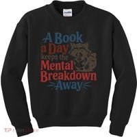 Book Lovers - A Book A Day Keeps The Mental Breakdown Away Kids Sweatshirt thumb 0