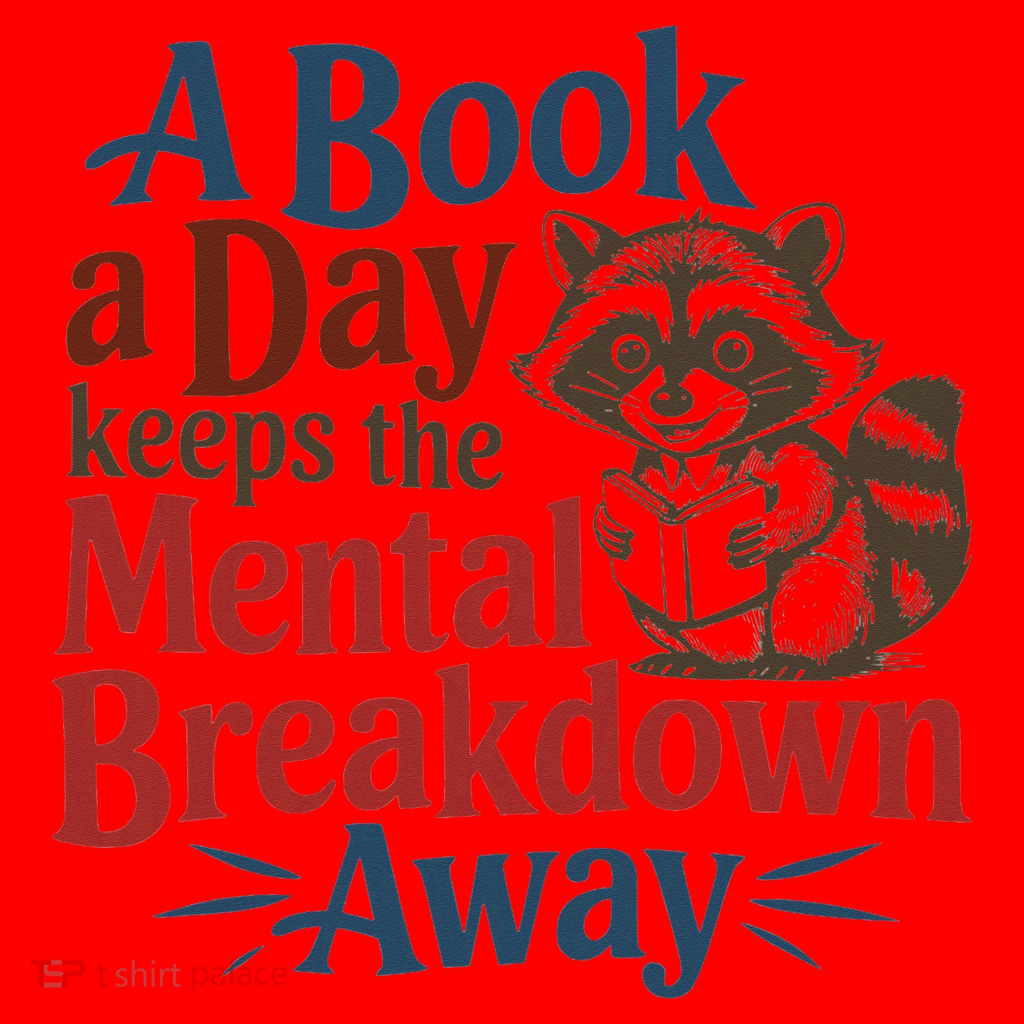 Book Lovers - A Book A Day Keeps The Mental Breakdown Away Santa Hat