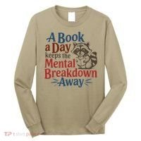 Book Lovers - A Book A Day Keeps The Mental Breakdown Away Long Sleeve Shirt thumb 0