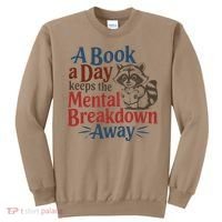 Book Lovers - A Book A Day Keeps The Mental Breakdown Away Sweatshirt thumb 0