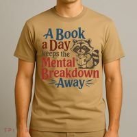 Book Lovers - A Book A Day Keeps The Mental Breakdown Away T-Shirt thumb 3
