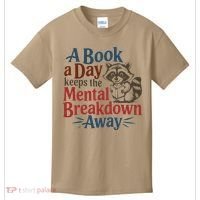 Book Lovers - A Book A Day Keeps The Mental Breakdown Away Kids T-Shirt thumb 0