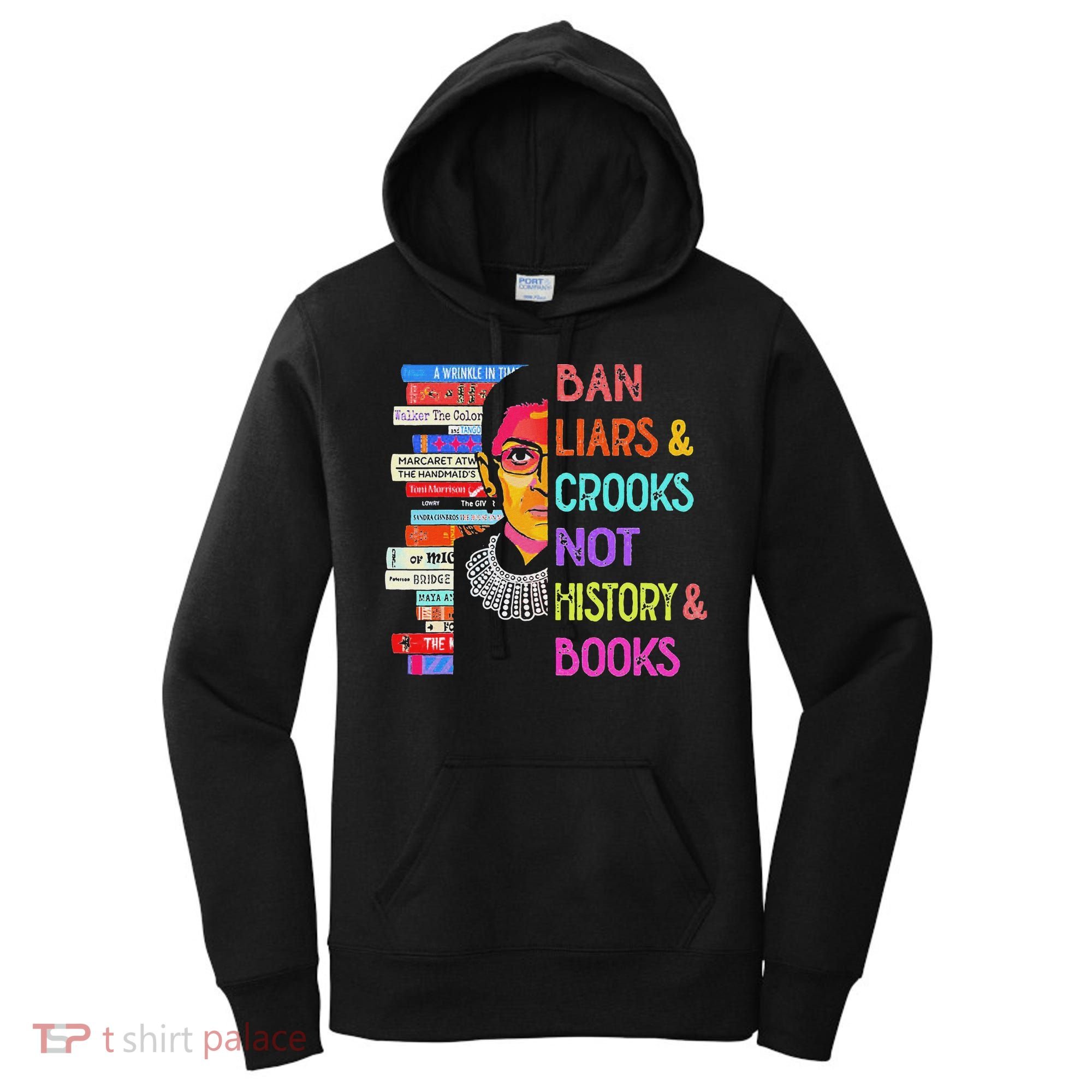 Ban Liars And Crooks Not History And Book Women's Hoodie
