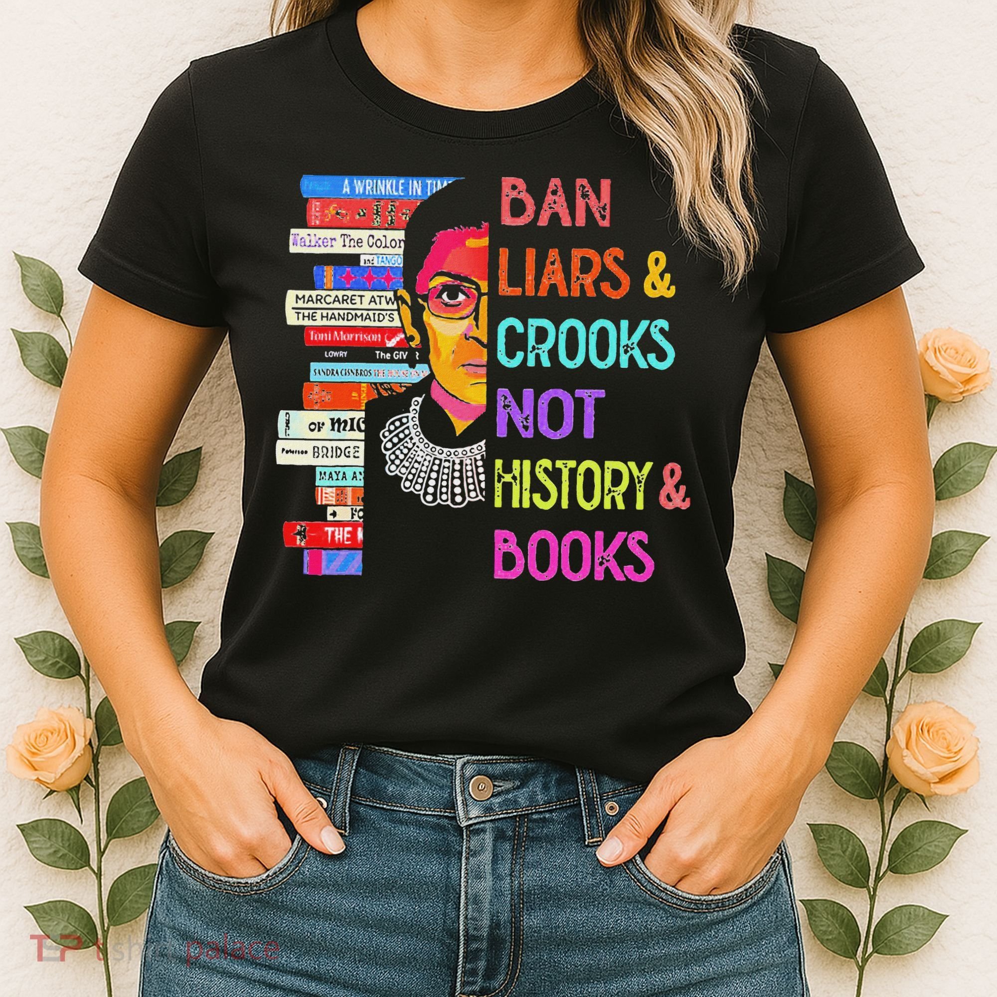 Ban Liars And Crooks Not History And Book Women's T-Shirt