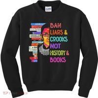 Ban Liars And Crooks Not History And Book Kids Sweatshirt thumb 0