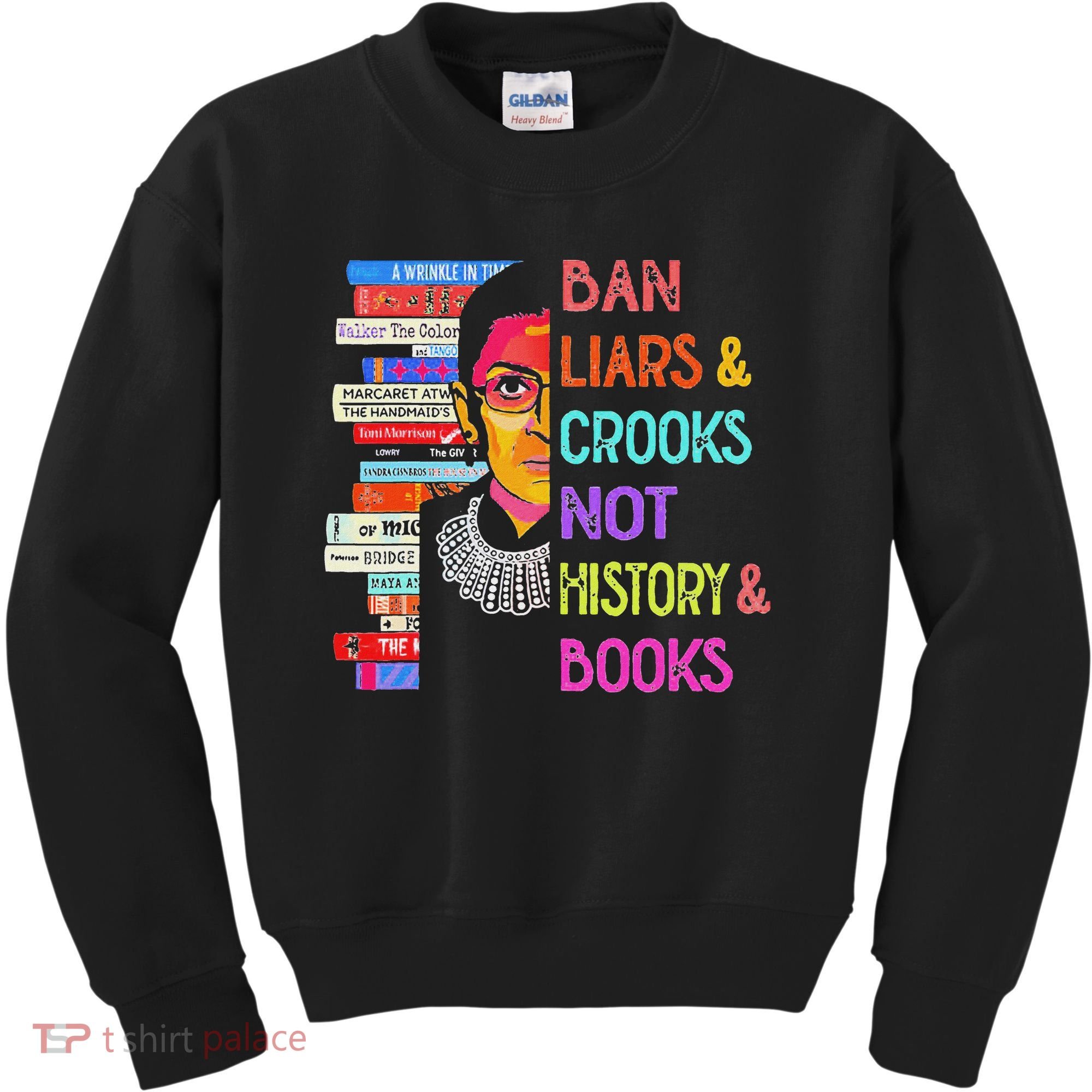 Ban Liars And Crooks Not History And Book Kids Sweatshirt