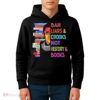 Ban Liars And Crooks Not History And Book Kids Hoodie thumb 4