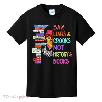 Ban Liars And Crooks Not History And Book Kids T-Shirt