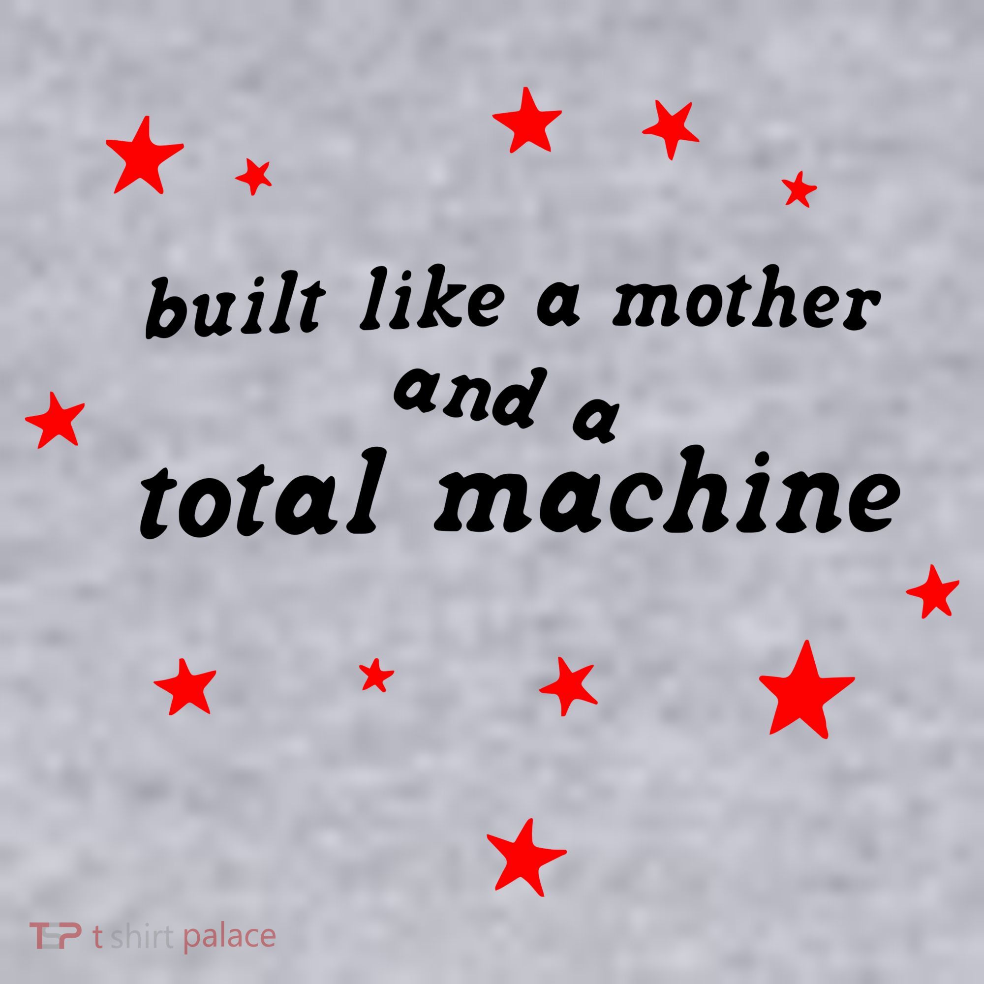 Built Like A Mother And A Total Machine Women's Sweatshirt