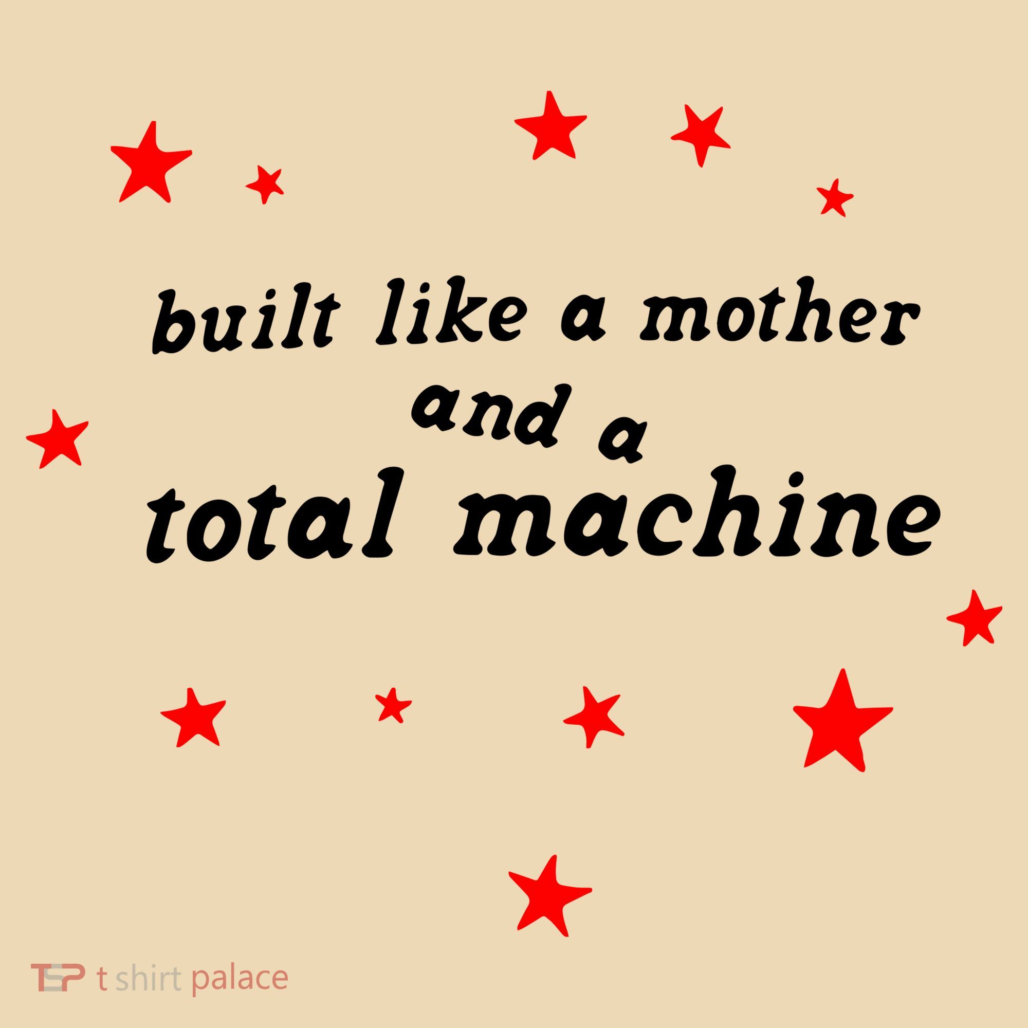 Built Like A Mother And A Total Machine Tote Bag