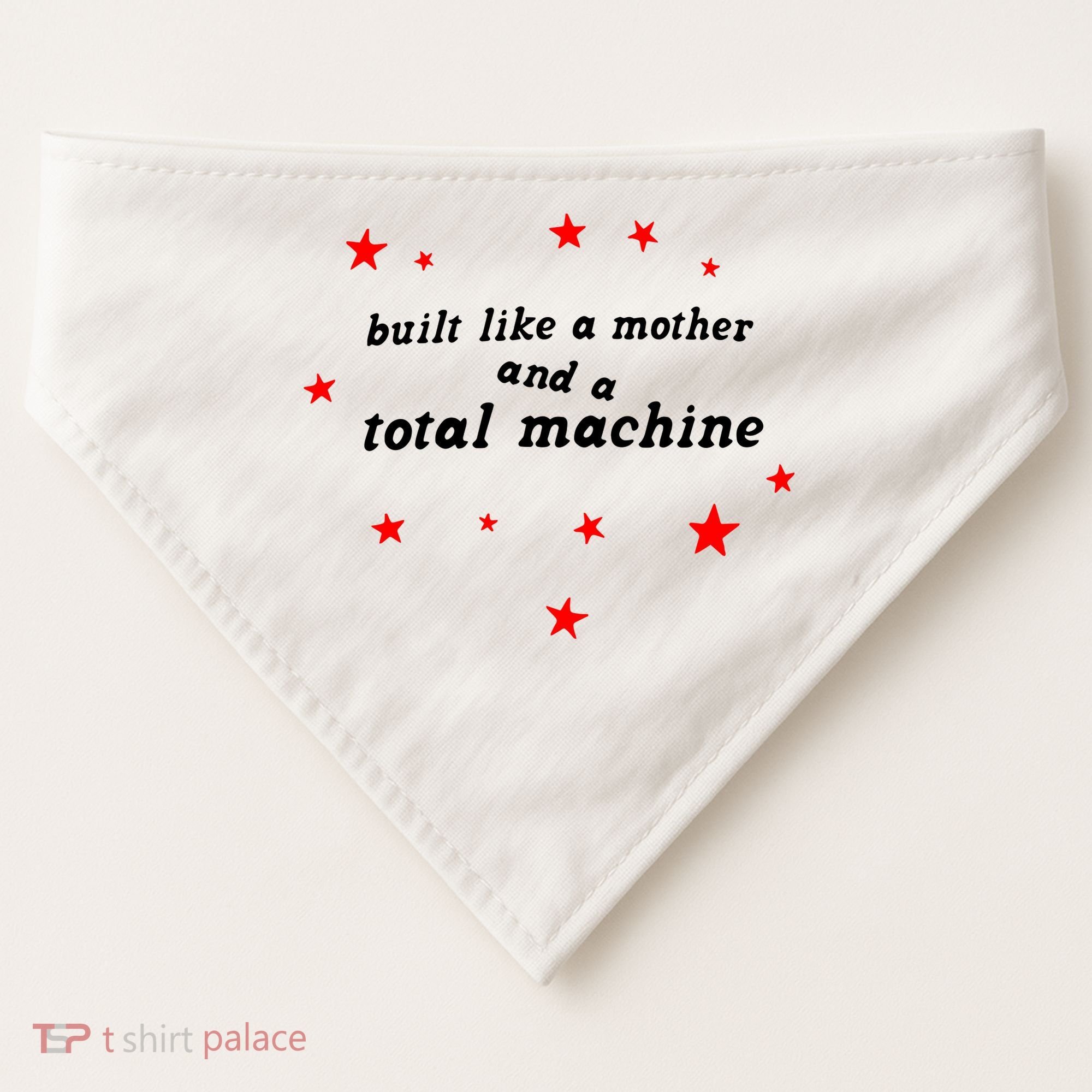 Built Like A Mother And A Total Machine USA-Made Doggie Bandana