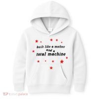 Built Like A Mother And A Total Machine Kids Hoodie thumb 0
