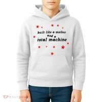 Built Like A Mother And A Total Machine Kids Hoodie thumb 4