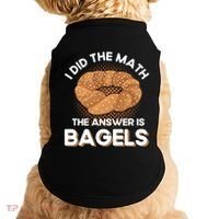 Bagel Lover Art I Did The Math The Answer Is Bagels Gift Doggie Tank thumb 0