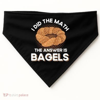 Bagel Lover Art I Did The Math The Answer Is Bagels Gift USA-Made Doggie Bandana