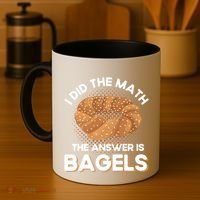 Bagel Lover Art I Did The Math The Answer Is Bagels Gift Coffee Mug thumb 4