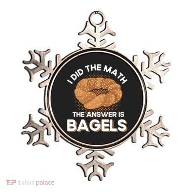 Bagel Lover Art I Did The Math The Answer Is Bagels Gift Ornament