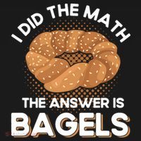 Bagel Lover Art I Did The Math The Answer Is Bagels Gift Ornament thumb 1