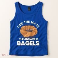 Bagel Lover Art I Did The Math The Answer Is Bagels Gift Tank Top thumb 2