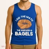Bagel Lover Art I Did The Math The Answer Is Bagels Gift Tank Top thumb 3