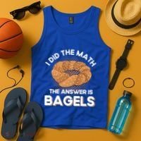 Bagel Lover Art I Did The Math The Answer Is Bagels Gift Tank Top thumb 4