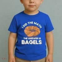 Bagel Lover Art I Did The Math The Answer Is Bagels Gift Toddler T-Shirt thumb 2
