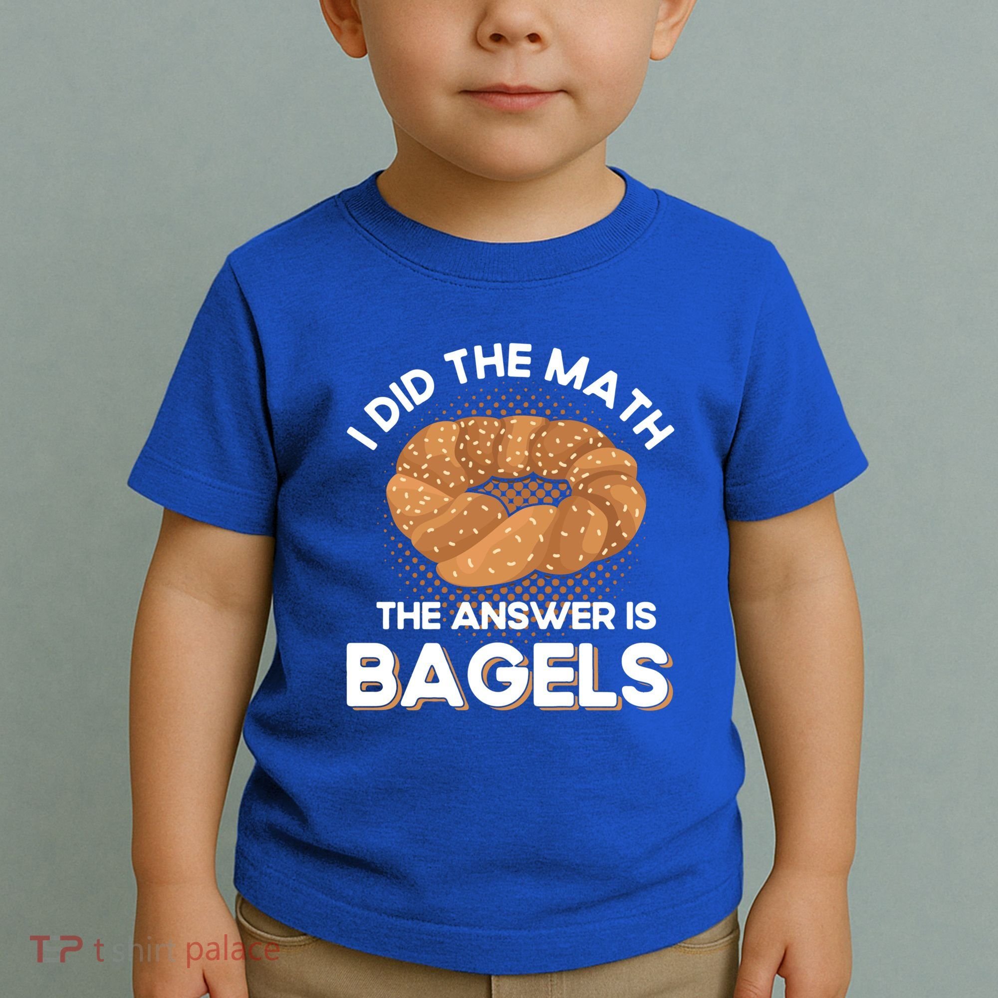 Bagel Lover Art I Did The Math The Answer Is Bagels Gift Toddler T-Shirt