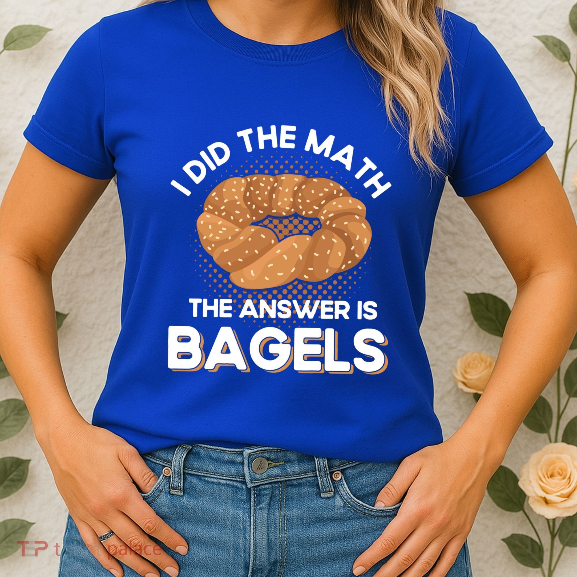 Bagel Lover Art I Did The Math The Answer Is Bagels Gift Women's T-Shirt