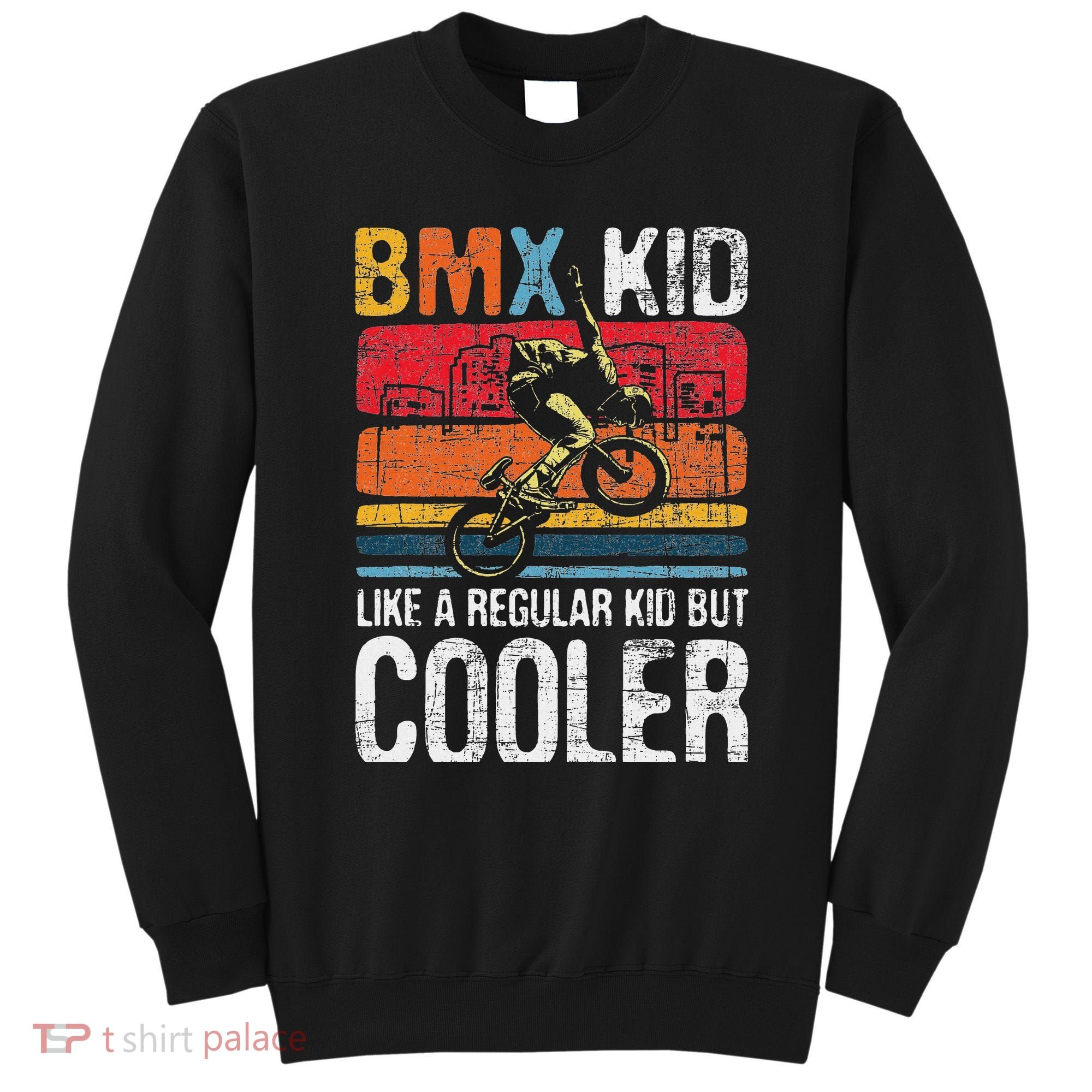 Bmx Like A Regular Cyclist Bicycle Bike Rider Sweatshirt