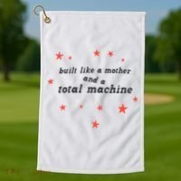Built Like A Mother And A Total Machine All American Bitch Olivia Golf Towel thumb 1