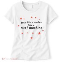 Built Like A Mother And A Total Machine All American Bitch Olivia Women's T-Shirt thumb 0
