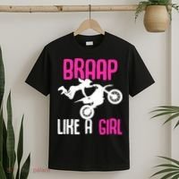 Braap Like A Girl Dirt Bikes Motocross Dirt Biking Girl T-Shirt thumb 2