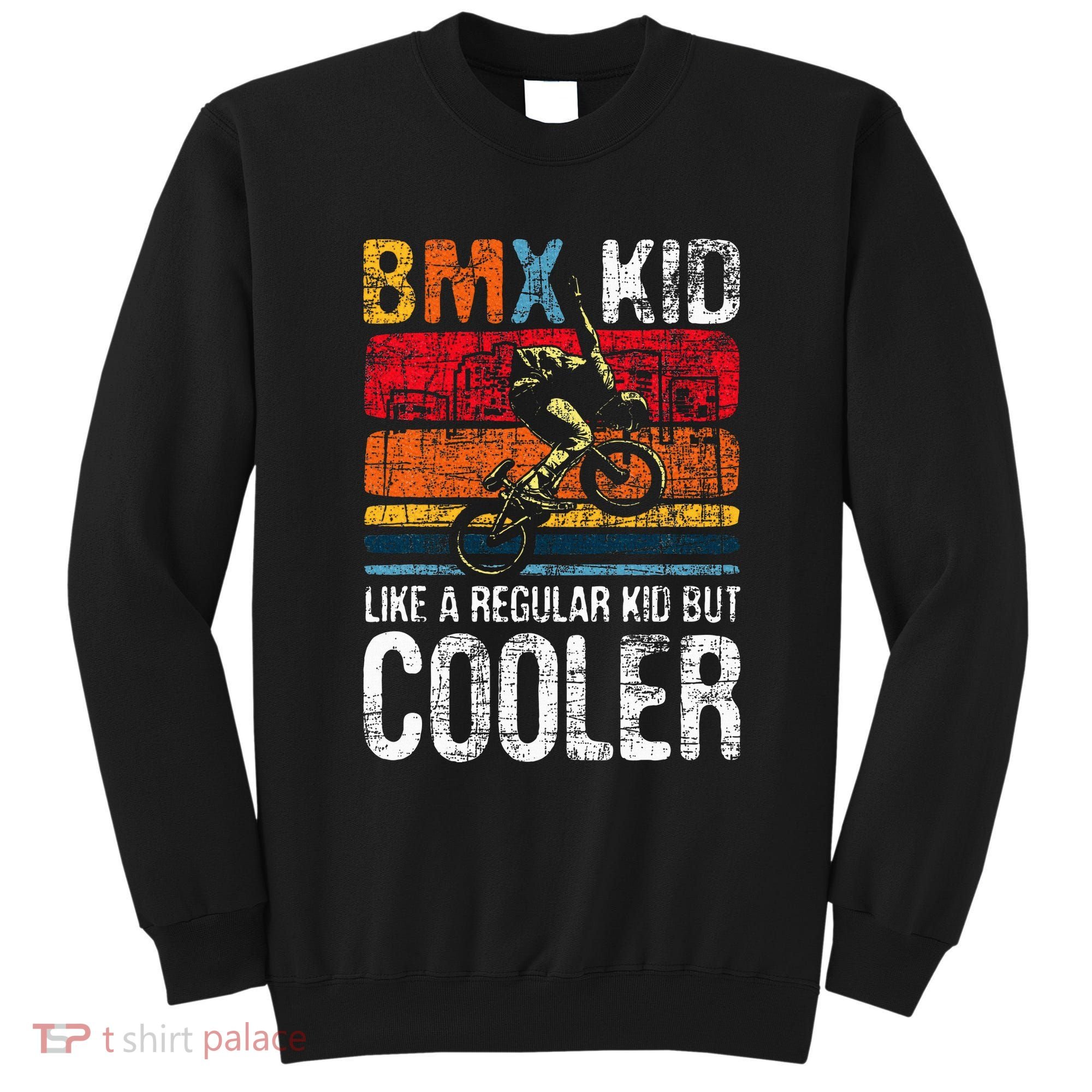 Bmx Like A Regular Cyclist Bicycle Bike Rider Sweatshirt