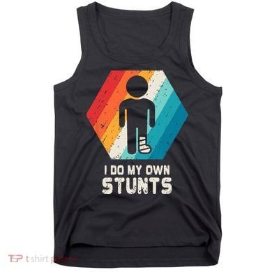 Broken Leg Ankle Knee Foot Injury Get Well Soon Gift Tank Top