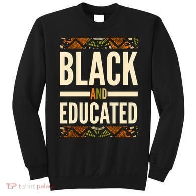 Black And Educated History African Pride  Sweatshirt
