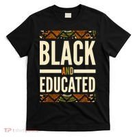 Black And Educated History African Pride  T-Shirt thumb 0