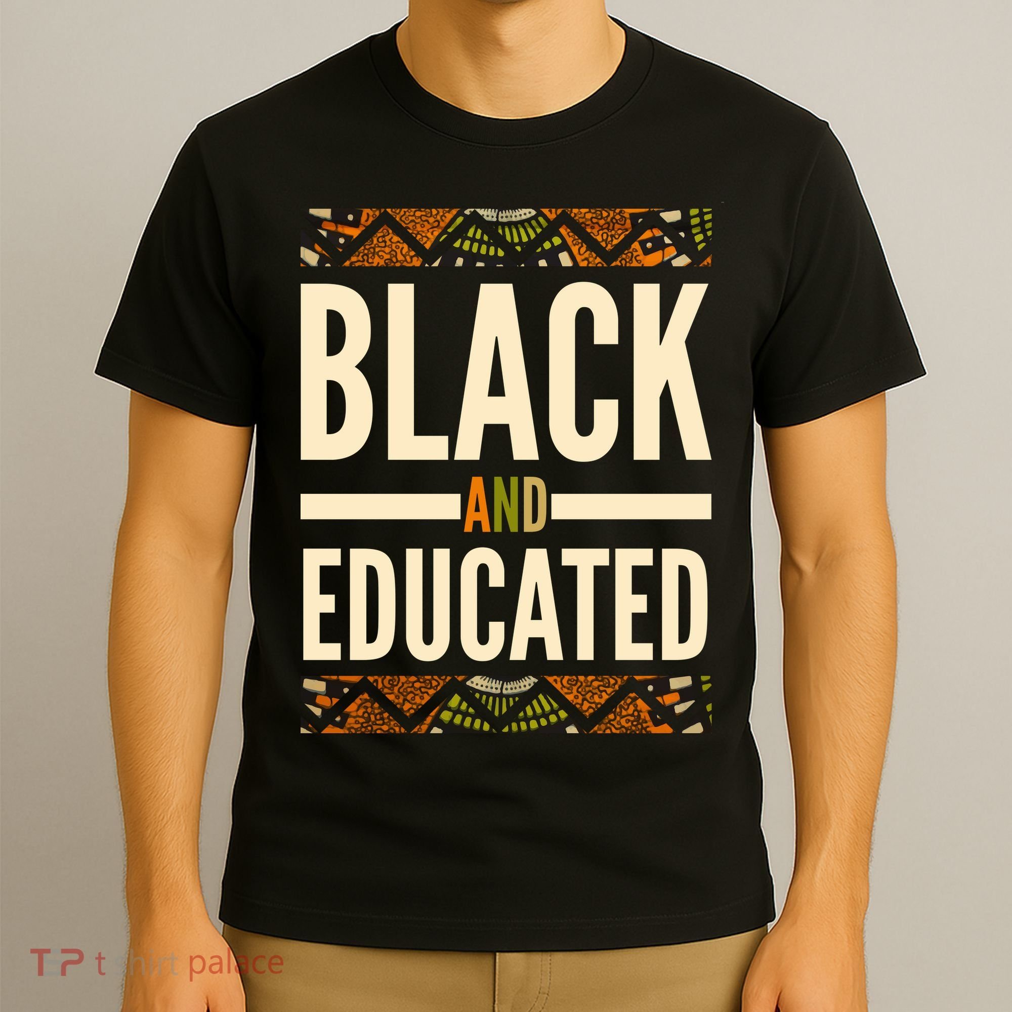 Black And Educated History African Pride  T-Shirt