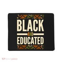 Black And Educated History African Pride  Mousepad thumb 0