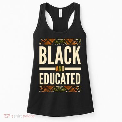Black And Educated History African Pride  Women's Tank Top