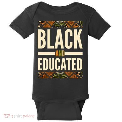 Black And Educated History African Pride  Baby Bodysuit