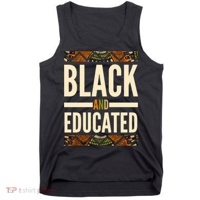 Black And Educated History African Pride  Tank Top