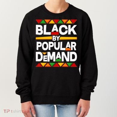 Black By Popular Demand Black Lives Matter History Women's Sweatshirt